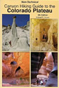 Non-Technical Canyon Hiking Guide to the Colorado Plateau