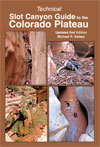 Technical Slot Canyon Guide to the Colorado Plateau